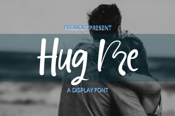 Hug Me Font: A Creative Touch for Campaigns